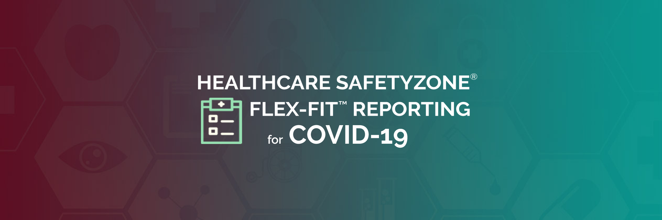 Clarity Group and Healthcare SafetyZone® Reporting in the Covid19 Pandemic