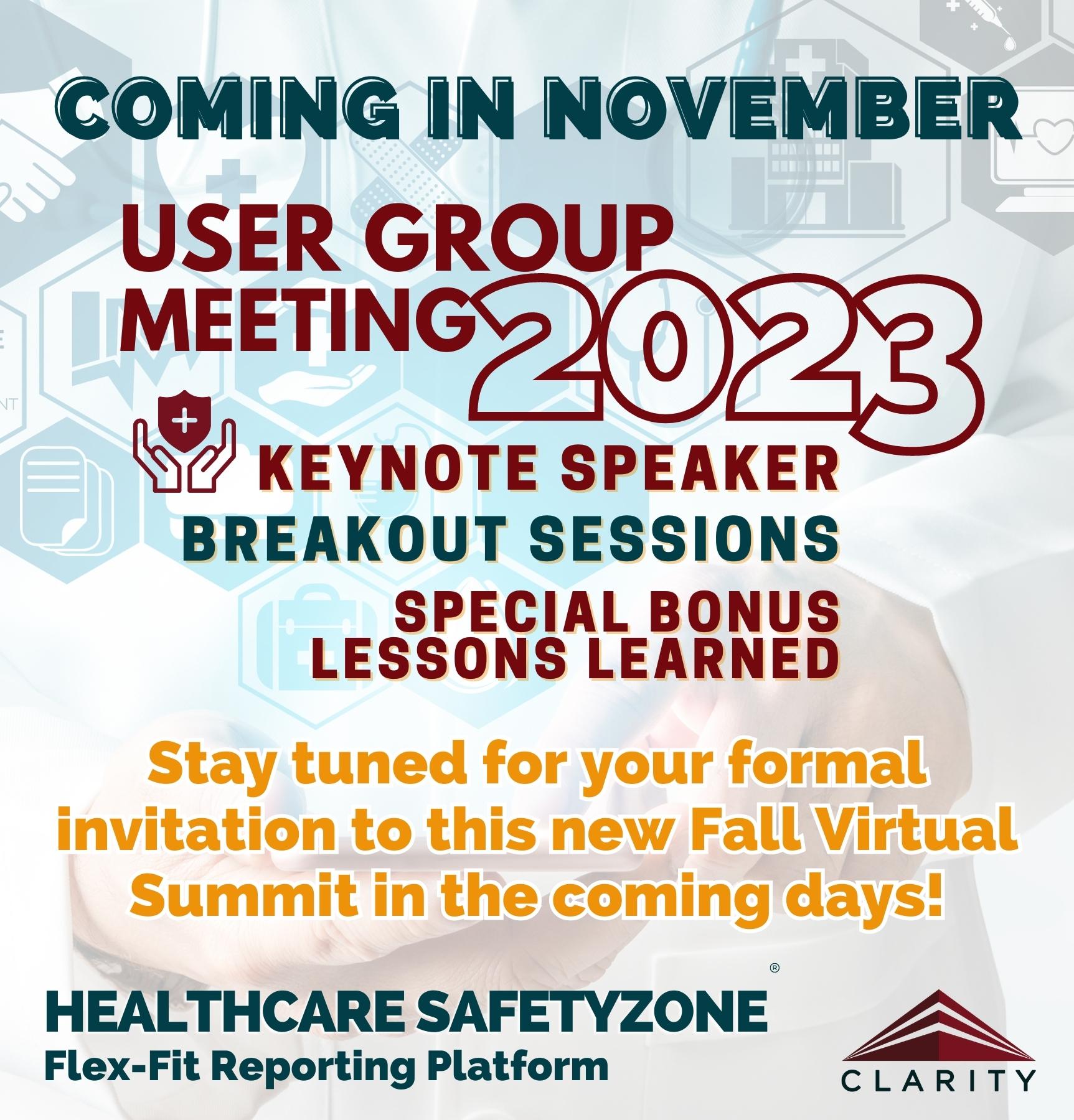 Healthcare SafetyZone® User Group Meeting 2023 Clarity Group, Inc.